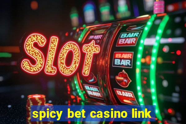 spicy bet casino link